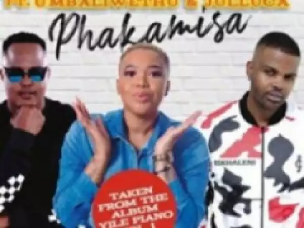 DJ Cleo - Phakamisa ft. uMbaliwethu & Julluca